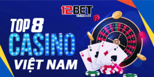 Top 8 casino Việt Nam