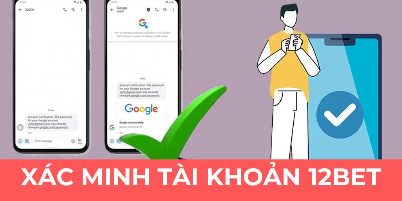 Xác minh tài khoản đăng ký 12BET